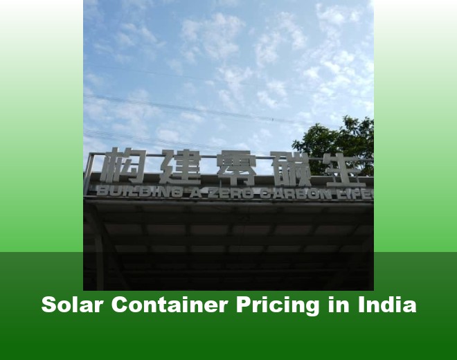 Solar Container Pricing in India